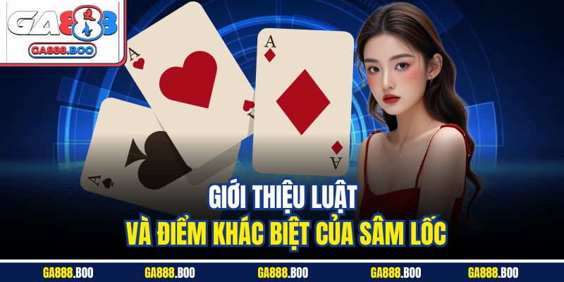 Giới thiệu luật và điểm khác biệt của sâm lốc