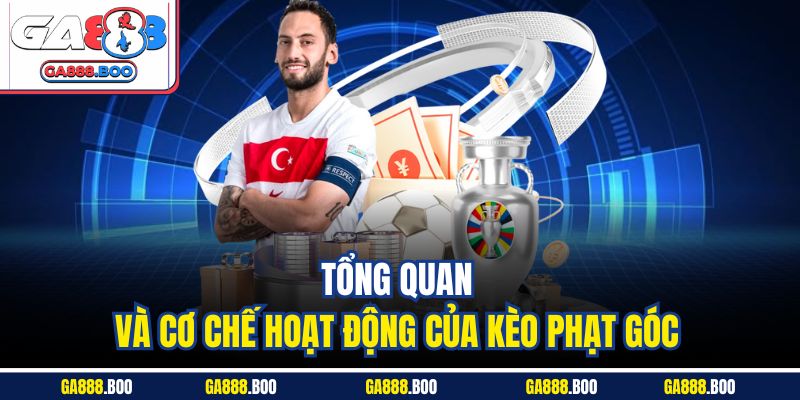 Kèo Phạt Góc Là Gì? Hướng Dẫn Tân Cược Thủ Từ A Đến Z 2 Tổng quan và cơ chế hoạt động của kèo phạt góc